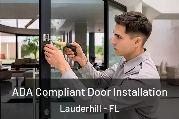 ADA Compliant Door Installation Lauderhill - FL