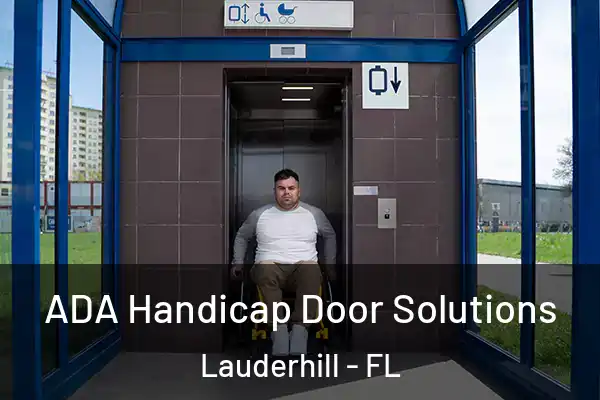 ADA Handicap Door Solutions Lauderhill - FL