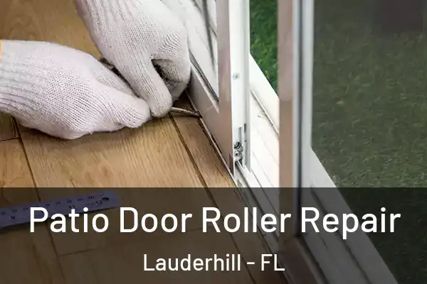 Patio Door Roller Repair Lauderhill - FL