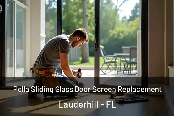 Pella Sliding Glass Door Screen Replacement Lauderhill - FL