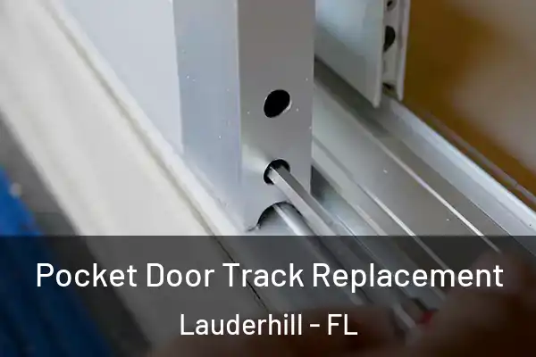 Pocket Door Track Replacement Lauderhill - FL