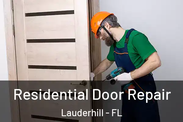 Residential Door Repair Lauderhill - FL