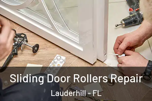 Sliding Door Rollers Repair Lauderhill - FL