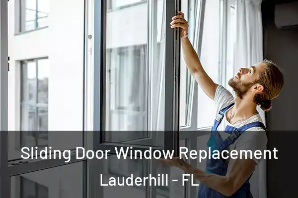 Sliding Door Window Replacement Lauderhill - FL