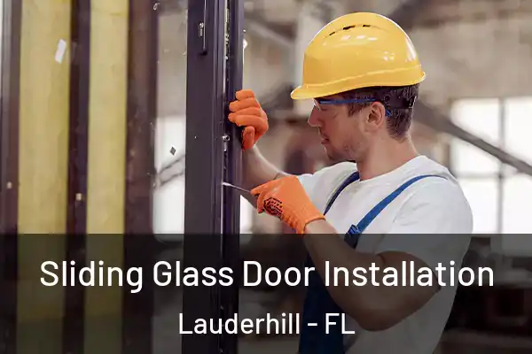 Sliding Glass Door Installation Lauderhill - FL