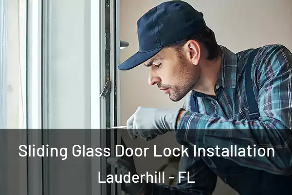 Sliding Glass Door Lock Installation Lauderhill - FL