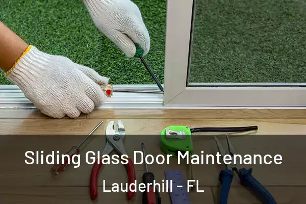 Sliding Glass Door Maintenance Lauderhill - FL
