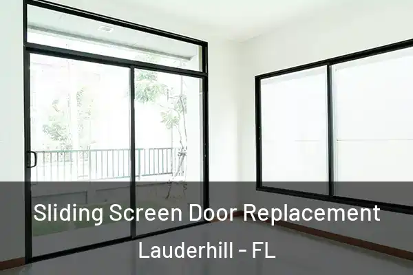 Sliding Screen Door Replacement Lauderhill - FL